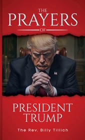 Tillich, B: Prayers of President Trump