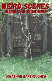 Weird Scenes Inside the Gold Mine