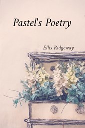 Ridgeway, E: Pastel's Poetry