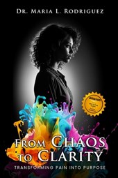 L. Rodriguez, M: From Chaos To Clarity