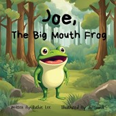 Lee, R: Joe, The Big Mouth Frog
