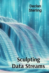 Sterling, D: Sculpting Data Streams