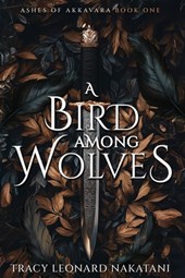 A Bird Among Wolves