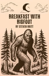 Breakfast with Bigfoot