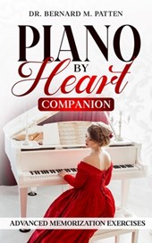 Piano by Heart Companion: Advanced Piano Memorization Exercises