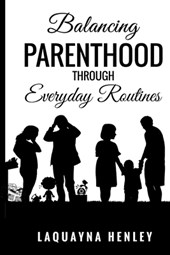 Balancing Parenthood Through Everyday Routines