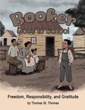 Booker Goes to School: Freedom, Responsibility, and Gratitude