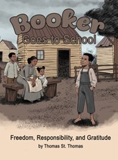 Booker Goes to School: Freedom, Responsibility, and Gratitude