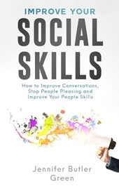 Butler Green, J: Improve Your Social Skills