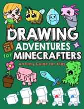 Drawing Adventures for Minecrafters: An Easy Guide for Kids