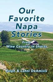 Our Favorite Napa Stories: From Wine Country in Shorts