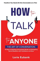 How to Talk to Anyone