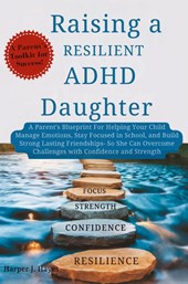 Raising a Resilient ADHD Daughter