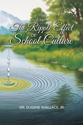 The Ripple Effect of School Culture