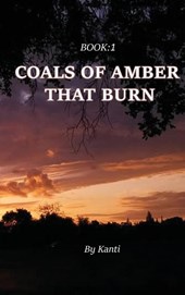 Coals of Amber That Burn
