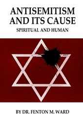 Antisemitism and Its Cause: Spiritual and Human