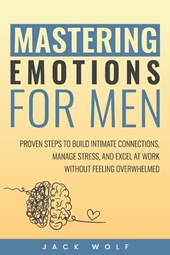 Mastering Emotions for Men
