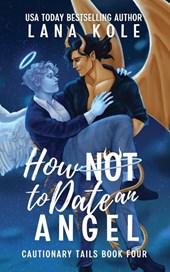 How Not to Date an Angel