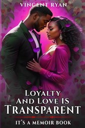 LOYALTY AND LOVE IS TRANSPARENT