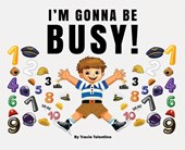 I'm Gonna Be Busy