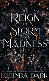 A Reign of Storm and Madness