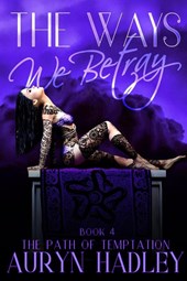 The Ways We Betray