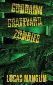 Goddamn Graveyard Zombies