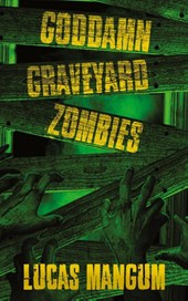 Goddamn Graveyard Zombies