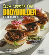 Slow Cooker for Bodybuilders Cookbook