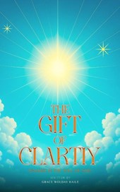 THE GIFT OF CLARITY