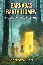 Barnabas Bartholomew and the Undead Freshmen