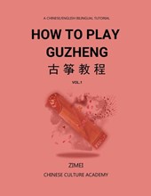How To Play Guzheng - Vol.1