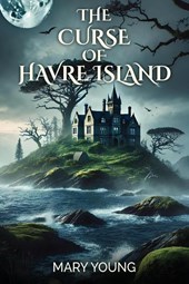 The Curse Of Havre Island