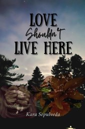 Love Shouldn't Live Here