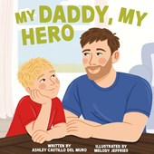 My Daddy, My Hero