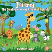 Jeremy, The Giraffe Who Was Afraid of Heights