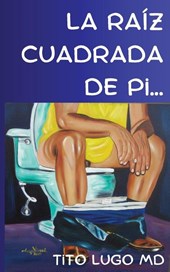 La Raíz Cuadrada de Pi...