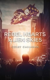 REBEL HEARTS ALIEN SKIES