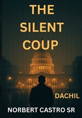 THE SILENT COUP - DACHIL