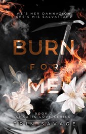 Burn For Me