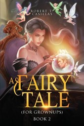 A Fairy Tale (For Grownups)
