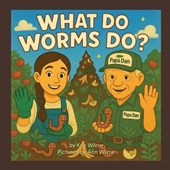 What Do Worms Do?