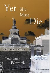 Yet She Must Die: A Wat Thorne Mystery