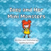 Zoey and Her Mini Monsters
