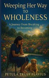 Weeping Her Way to Wholeness