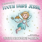 Adventures Of Tooth Fairy Jessie