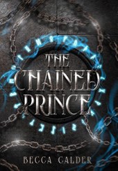 Calder, B: Chained Prince