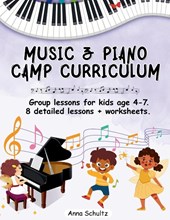 Schultz, A: Music & Piano Camp Curriculum