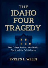 The Idaho Four Tragedy
