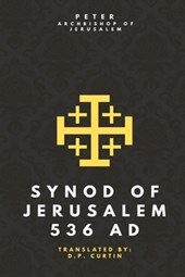 Synod of Jerusalem: 536 AD